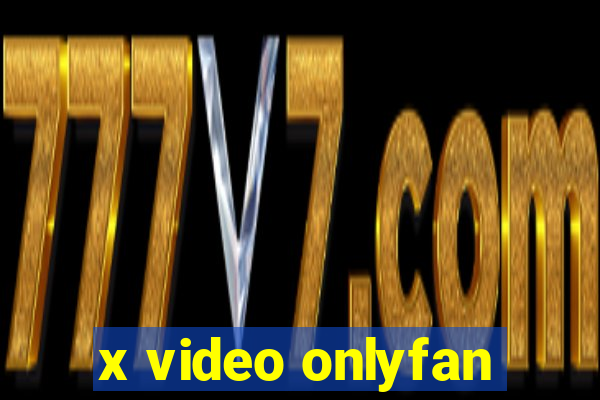 x video onlyfan